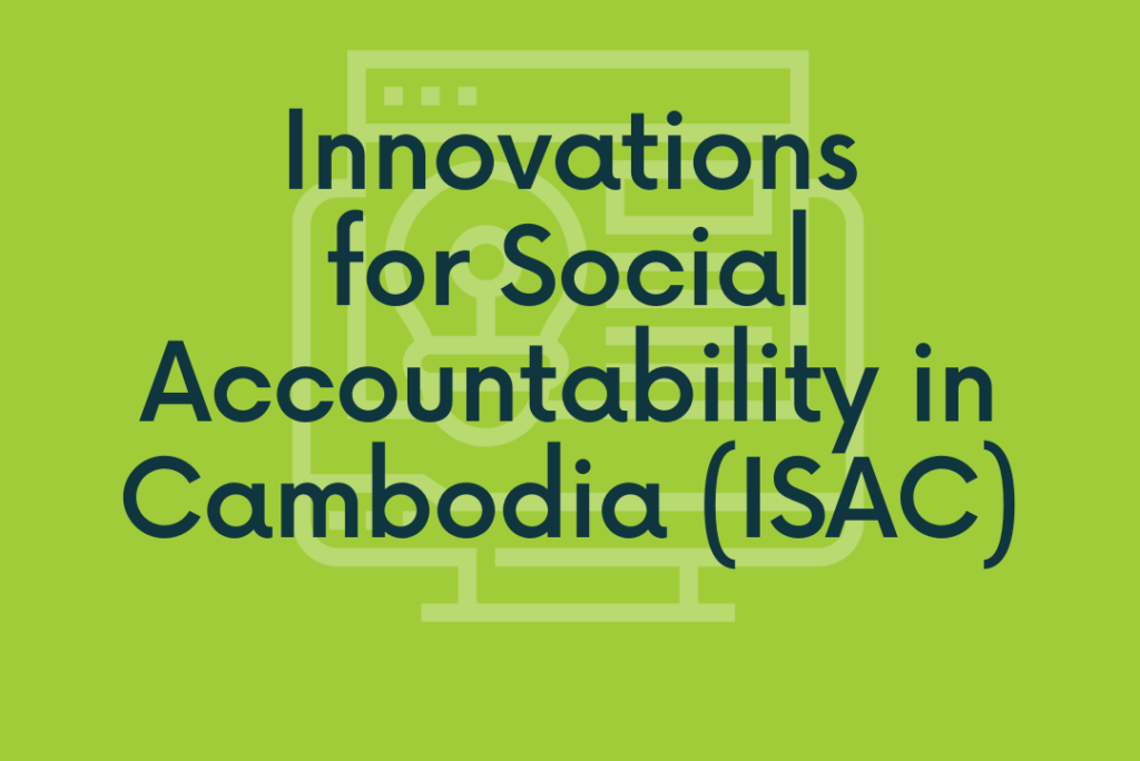 Innovations for Social Accountability in Cambodia (ISAC) | Open ...